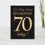 70e Gold-effect op Black, voor Husband Birthday Kaart<br><div class="desc">Een 70e kinderkaart voor een 'zeer speciale echtgenoot',  met een nummer 70 bestaande uit gouden-effectgetallen en het woord 'echtgenoot',  in gouden werking,  op een zwarte achtergrond. Het binnenste bericht,  dat je kunt wijzigen als je dat wilt,  is 'Happy Birthday'</div>