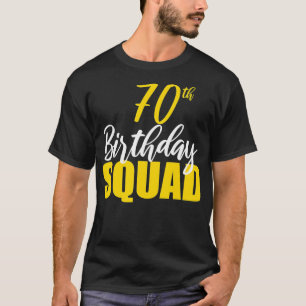 70e Happy Birthday Squad Party Bday Family Group T-shirt