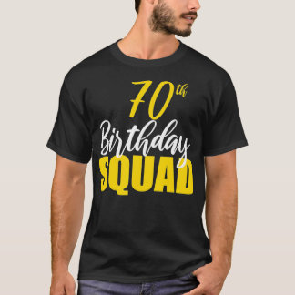 70e Happy Birthday Squad Party Bday Family Group T-shirt