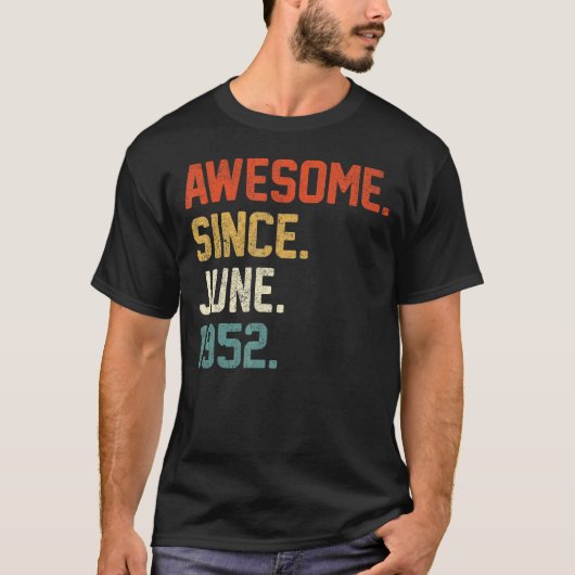 70e verjaardag 70 jaar Geweldige sinds juni 1952 T-shirt (Voorkant)