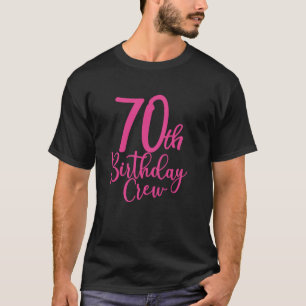 70e verjaardag bemanning roze vrouwen 70 jaar oud t-shirt