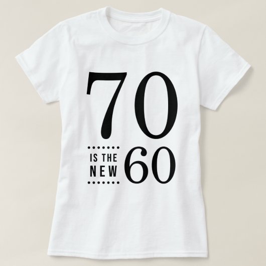 70e verjaardag Black 70 is de nieuwe 60 T-shirt (Design voorkant)