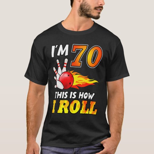 70e verjaardag Bowling Dit is hoe ik 70 jaar kan r T-shirt (Voorkant)