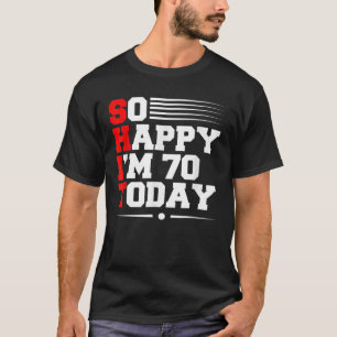 70e verjaardag, dus blij dat ik 70 ben vandaag gra t-shirt