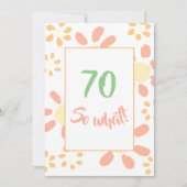70e Verjaardag Feest Bloemen Motivatie Grappig Kaart (Voorkant)