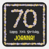 70e verjaardag: Floral Flowers Number, Custom Name Vierkante Sticker (Voorkant)