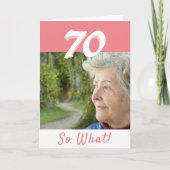 70e verjaardag Funny Positive Foto gepersonaliseer Kaart (Voorkant)