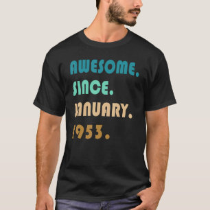 70e verjaardag Geweldige sinds januari 1953 70 jaa T-shirt