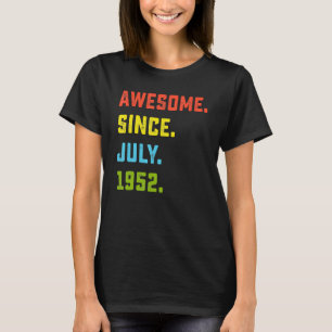70e verjaardag Geweldige sinds juli 1952 70 jaar e T-shirt