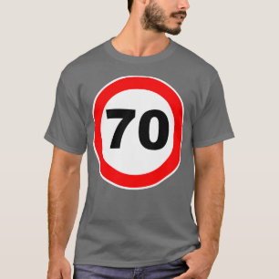 70e verjaardag Gift Road Sign verjaardag 70 jubile T-shirt
