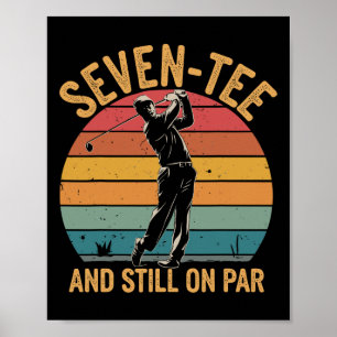 70e verjaardag Golfer Humor Golf Pun Zeven-t-shirt Poster
