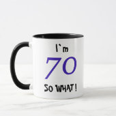70e verjaardag grappig cadeau 70 Wat dan nog Quote Mok (Links)