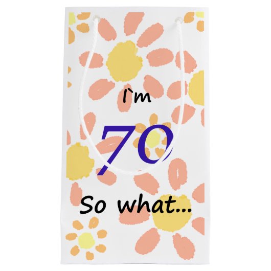 70e verjaardag Grappig Ik ben 70 dus wat... Klein Cadeauzakje (Voorkant)