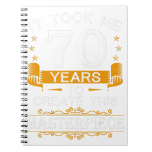 70e verjaardag het kostte me 70 jaar om dit te Cre Notitieboek