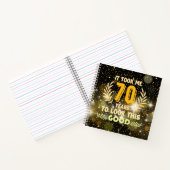 70e verjaardag kostte me 70 jaar om er zo goed uit notitieboek (Binnen)