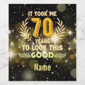 70e verjaardag kostte me 70 jaar om er zo goed uit wijn etiket (Enkel label)