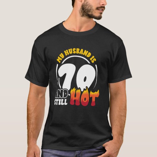 70e verjaardag man is 70 nog steeds hete zeventig t-shirt (Voorkant)