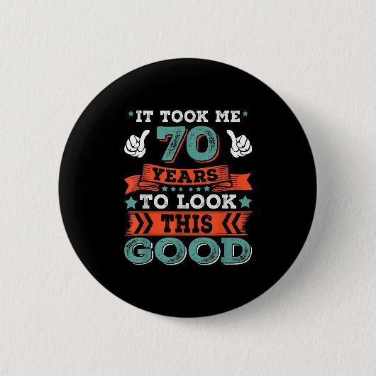 70e verjaardag Quote Graphics Graphics Grappig 70 Ronde Button 5,7 Cm (Voorkant)
