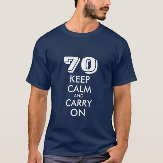 70e verjaardag t shirt voor mannen | Kalm houden h (Voorkant)