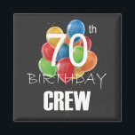 70e verjaardag van de bemanning van 70 partijen op magneet<br><div class="desc">70e verjaardag Crew 70 Party Crew Group Friends BDay design Gift Square Magnet Classic Collectie.</div>