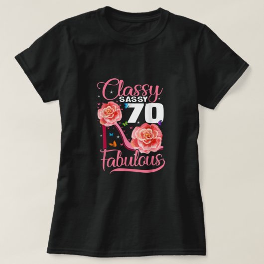 70e verjaardag van Gift Classy Sassy 70 Fabiele bl T-shirt (Design voorkant)