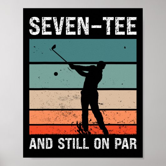 70e verjaardagsfeest zeven t-shirt en nog steeds o poster (Voorkant)