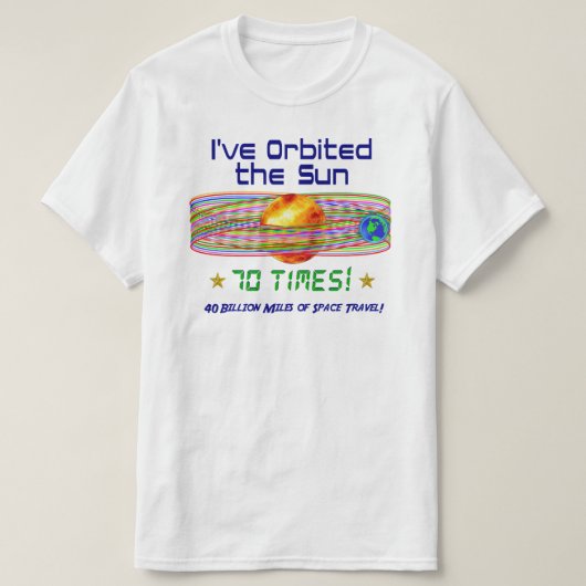 70ste verjaardag! 70e baan van de zon! t-shirt (Design voorkant)