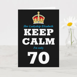 70ste verjaardag Funny Keep Calm Add Message Women Kaart