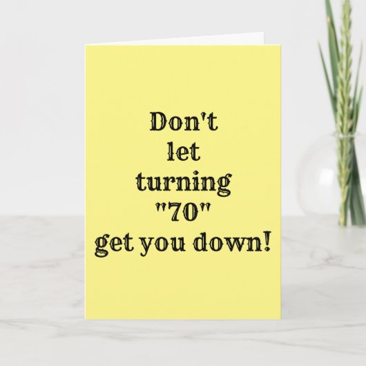 **70ste VERJAARDAG** IEMAND MOET EEN SLECHT VOORBE Kaart (Voorkant)