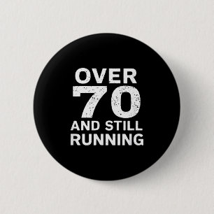 70ste verjaardag Oudere hardlopers Over de heuvel Ronde Button 5,7 Cm