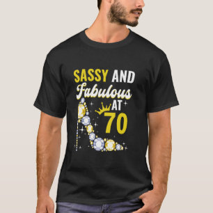 70ste verjaardag Vrouw Meisje Sassy en Fabulous op T-shirt