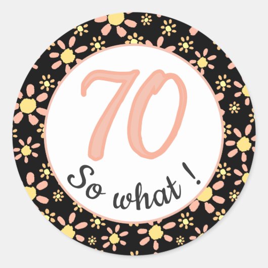 70th Birthday Funny 70 wat Motivatie Ronde Sticker (Voorkant)