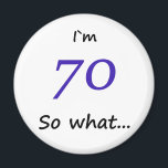 70th Birthday Funny I'm 70 Magneet<br><div class="desc">Een magneet voor iemand die 70ste verjaardag viert. Het komt met een grappig citaat dat ik 70 ben,  en perfect voor iemand met een gevoel van humor.</div>