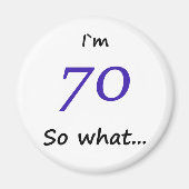 70th Birthday Funny I'm 70 Magneet (Voorkant)