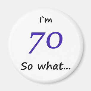 70th Birthday Funny I'm 70 Magneet