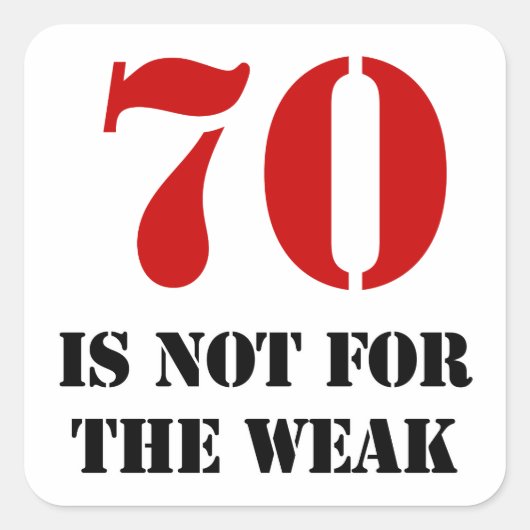 70th Birthday Gag Gift Vierkante Sticker (Voorkant)