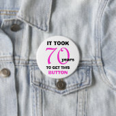 70th Birthday Gag Gifts Button - Grappig (In situ)