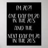 70th Birthday Gift Funny Quote One Day I'm 20 Men Poster (Voorkant)