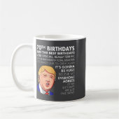 70th Birthday Gift Funny Trump Quote Shirt For Men Koffiemok (Links)