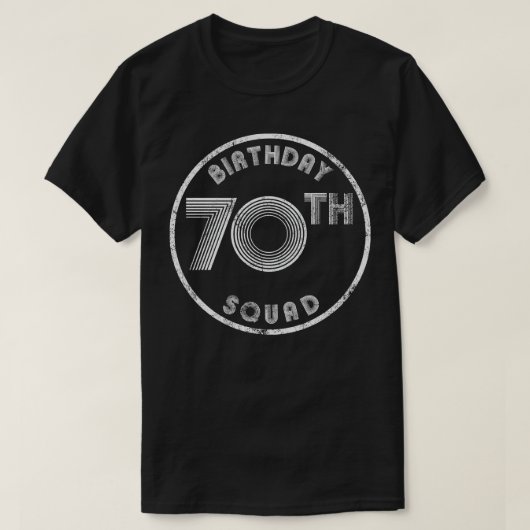 70th Birthday Squad  look T-shirt (Design voorkant)