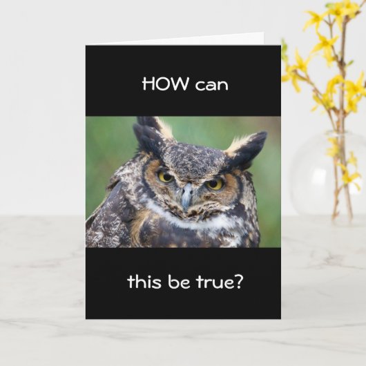 **70th** WHOOOOO DENKT DAT IK ZO OUD KAN ZIJN? Kaa Kaart (Gele Bloem)