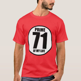 71 - de primeur van mijn leven t-shirt