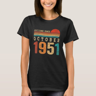 71 jaar oud Geweldige sinds oktober 1951 71ste geb T-shirt