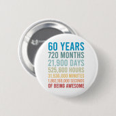 720 Months 21900 Days Being Awesome Birth Ronde Button 5,7 Cm (Voorkant /achterkant)
