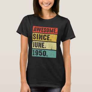 72 jaar Geweldige sinds juni 1950 72 jaar T-shirt