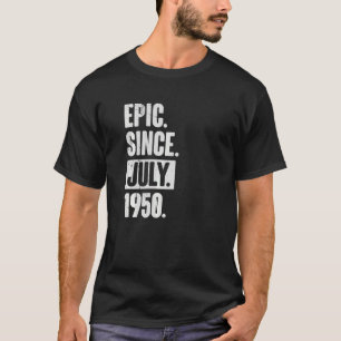 72 jaar oud 72e verjaardag epic sinds juli 1950 t-shirt