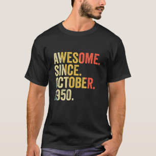 72 jaar oude 72e verjaardag Geweldige sinds oktobe T-shirt