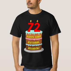 72e verjaardag — Fun Cake & Candles, w/ Eigen naam T-shirt