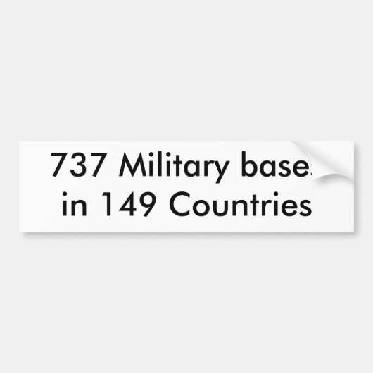737 Militaire bases in 149 landen Bumpersticker (Voorkant)