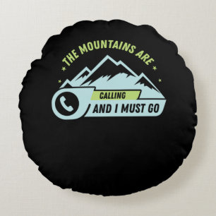 73.De bergen trekken en ik moet gaan Rond Kussen